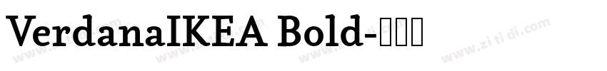 VerdanaIKEA Bold字体转换 VerdanaIKEA Bold字体转换